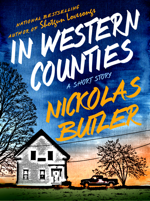 Title details for In Western Counties by Nickolas Butler - Wait list